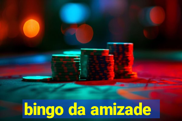 bingo da amizade